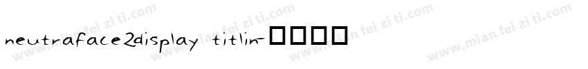 neutraface2display titlin字体转换